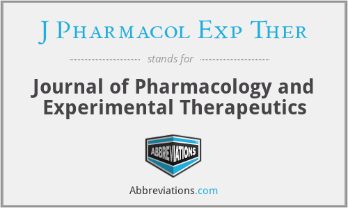 J Pharmacol Exp Ther - Journal of Pharmacology and Experimental Therapeutics